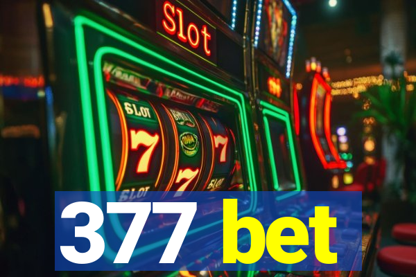 377 bet